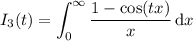 I_3(t)=\displaystyle\int_0^\infty\frac{1-\cos(tx)}x\,\mathrm dx