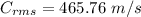 C_{rms}=465.76\ m/s