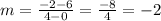 m=\frac{-2-6}{4-0} =\frac{-8}{4}=-2