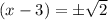 (x-3)=\pm \sqrt{2}