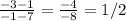 \frac{-3 -1}{-1 -7} =  \frac{-4}{-8} = 1/2