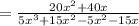 =\frac{20x^2+40x}{5x^3+15x^2-5x^2-15x}