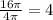 \frac{16\pi }{4\pi } =4