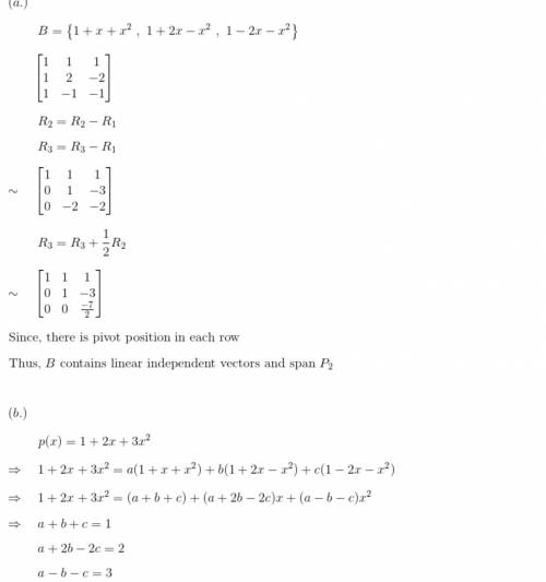 Let p2 denote the vector space of all polynomials with degree less than or equal to 2. (a) show that