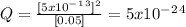 Q=\frac{[5x10^-^1^3]^2}{[0.05]}=5x10^-^2^4