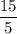 \dfrac{15}{5}