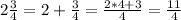 2\frac{3}{4}=2+\frac{3}{4}=\frac{2*4+3}{4}=\frac{11}{4}