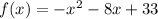 f(x)=-x^2-8x+33