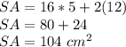 SA = 16 * 5 + 2 (12)\\SA = 80 + 24\\SA = 104 \ cm ^ 2