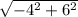 \sqrt{-4^2+ 6^2}