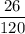 \dfrac{26}{120}