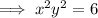 \implies x^2y^2=6