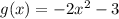 g(x)=-2x^2-3