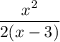 \dfrac{x^{2} }{2 (x - 3)}