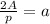 \frac{2A}{p}=a