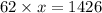 62 \times x = 1426