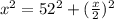x^2=52^2+(\frac{x}{2})^2