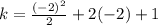 k=\frac{(-2)^2}{2}+2(-2)+1