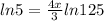 ln5 = \frac{4x}{3}ln125