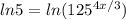 ln5 = ln(125^{4x/3})