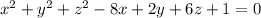 x^2+y^2+z^2-8x+2y+6z+1=0