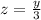 z = \frac{y}{3}