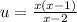 u = \frac{x(x-1)}{x-2}