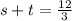 s+t=\frac{12}{3}