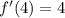 f'(4)=4