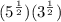 (5^{\frac{1}{2}})(3^{\frac{1}{2}})