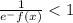 \frac{1}{e^-f(x)} < 1