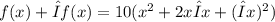 f(x) +Δf(x)=10(x^{2}+2xΔx+(Δx)^{2})\\