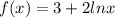 f(x)=3+2lnx