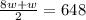 \frac{8w+w}{2} =648