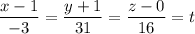 \dfrac{x-1}{-3}=\dfrac{y+1}{31}=\dfrac{z-0}{16}=t