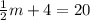 \frac{1}{2}m+4=20