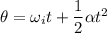 \theta = \omega_i t + \dfrac{1}{2}\alpha t^2