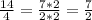 \frac{14}{4}=\frac{7*2}{2*2}=\frac{7}{2}