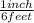 \frac{1 inch}{6 feet}