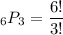 _{6}P_{3}=\dfrac{6!}{3!}