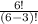 \frac{6!}{(6-3)!}