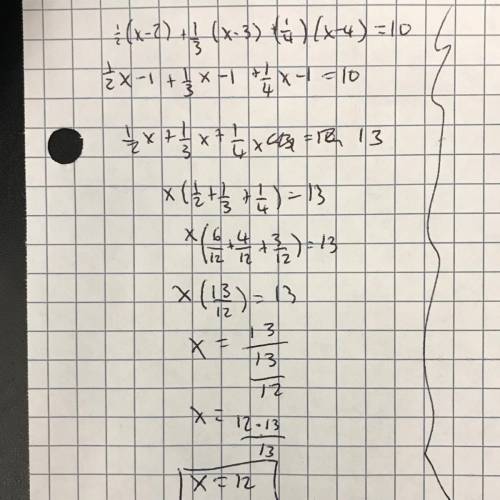 Solve for x  1/2(x-2)+1/3(x-3)+1/4(x-4)=10