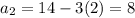 a_{2}=14-3(2)=8