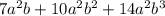 7a^2b + 10a^2b^2 + 14a^2b^3