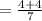 =\frac{4+4}{7}