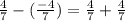 \frac{4}{7}-(\frac{-4}{7})=\frac{4}{7}+\frac{4}{7}