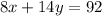 8x+14y=92