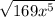 \sqrt{169x^5}