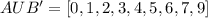 AUB' = [0,1,2,3,4,5,6,7,9]