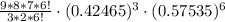 \frac{9*8*7*6!}{3*2*6!}\cdot (0.42465)^{3}\cdot (0.57535)^{6}